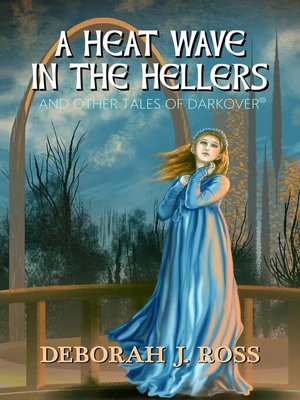 cover image of A Heat Wave in the Heller, and Other Tales of Darkover